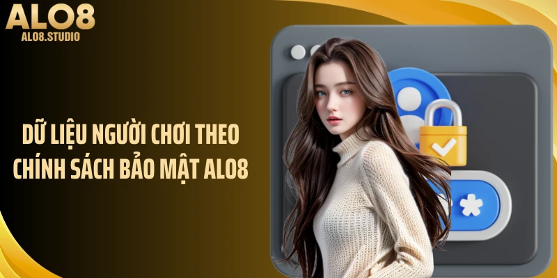Dữ liệu người chơi theo chính sách bảo mật ALO8