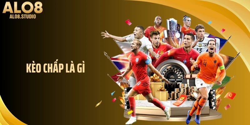 Kèo Chấp Là Gì? Cách Chơi Kèo Tại ALO8 Chuẩn Từ Cao Thủ