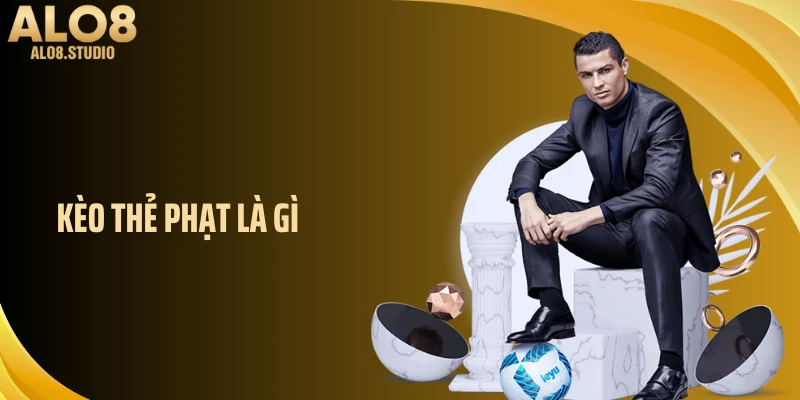 Kèo Thẻ Phạt Là Gì? Cách Chơi Cá Độ Bóng Đá ALO8 Chuẩn